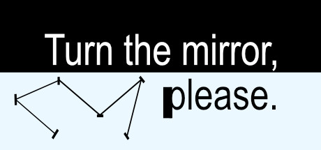 Turn the mirror, please. cover art