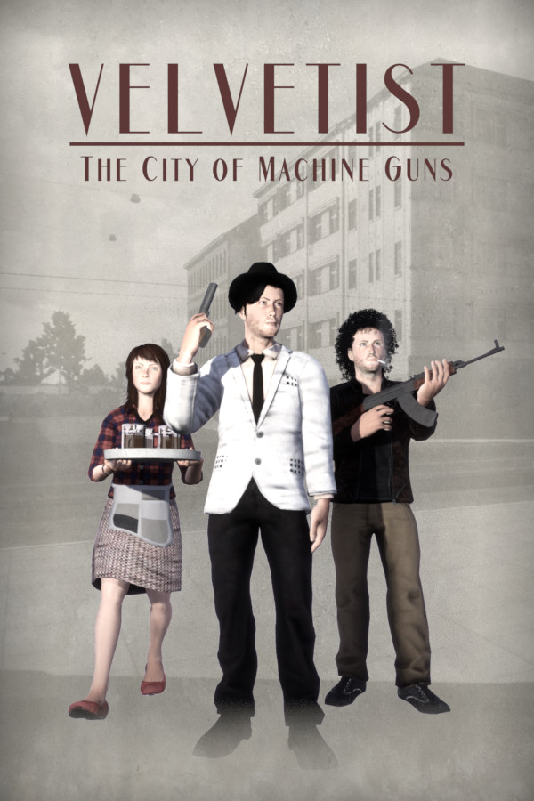 VELVETIST: The City of Machine Guns
