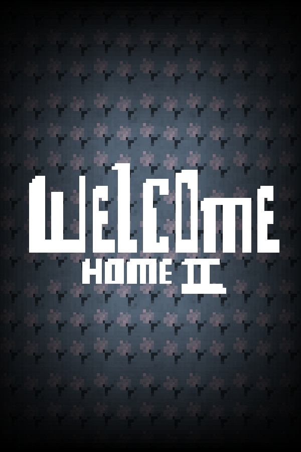 Welcome Home 2