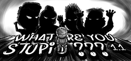 What Are You Stupid cover art