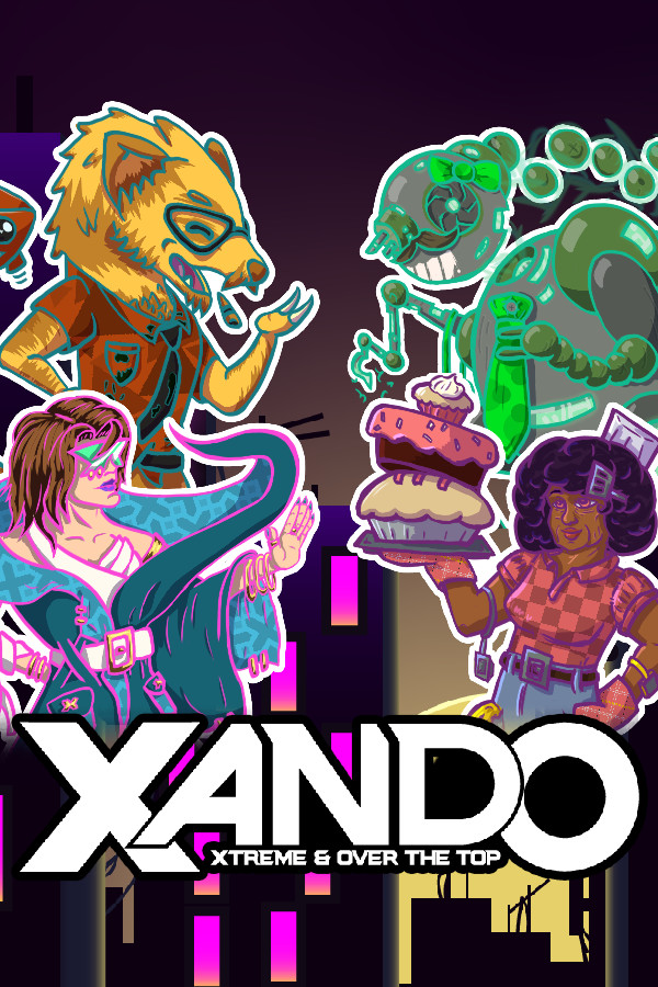 XANDO: Xtreme & Over the Top