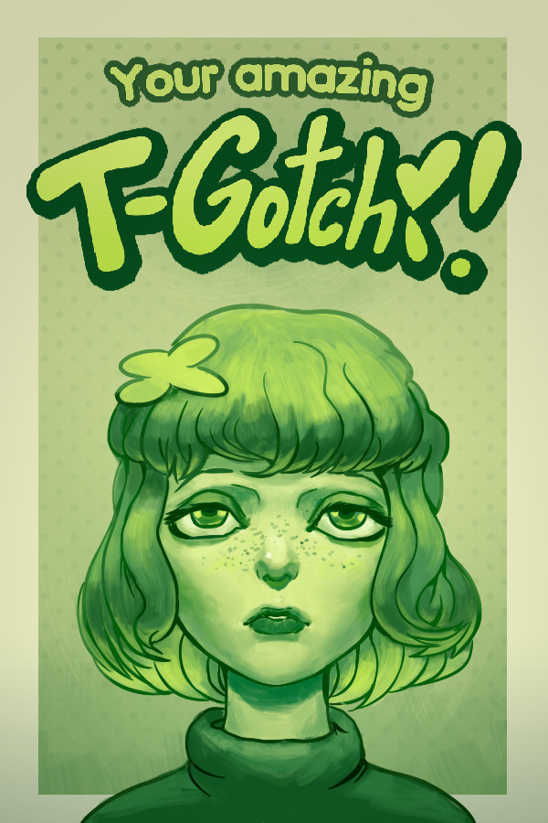 Your amazing T-Gotchi!
