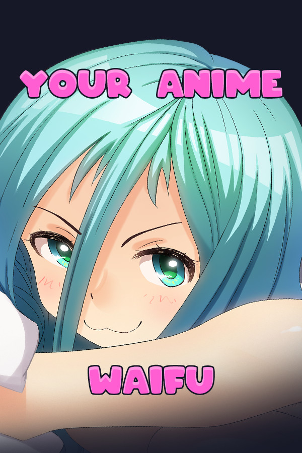 Your Anime Waifu