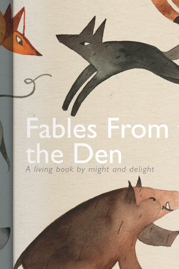 Fables from the Den