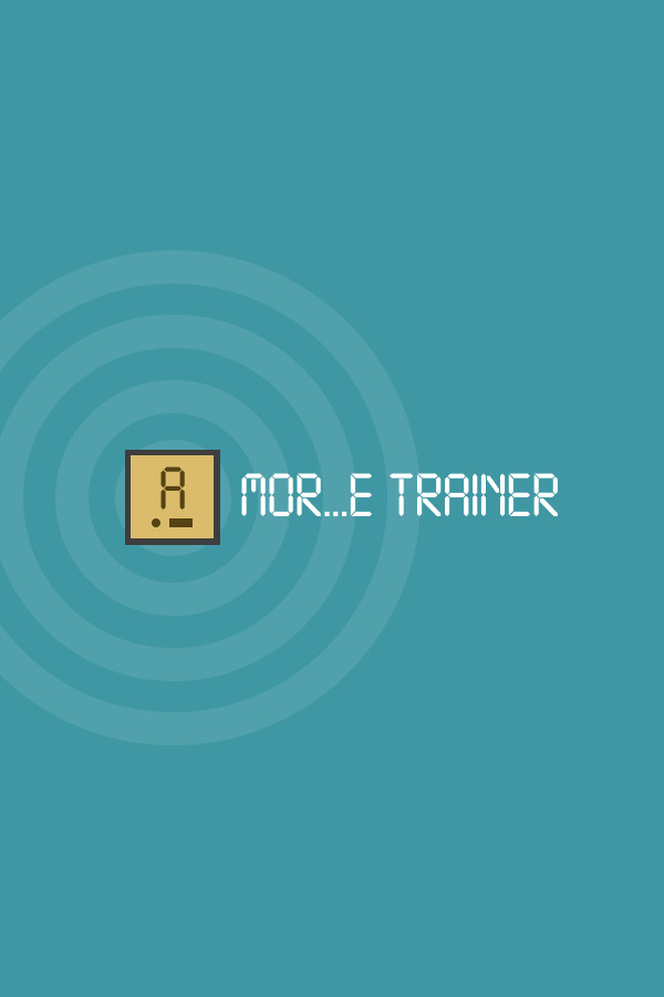 MOR...E TRAINER (Learning Morse Code)