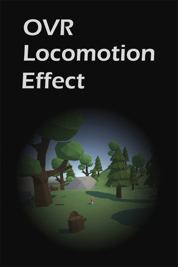 OVR Locomotion Effect : Anti-VR Sickness